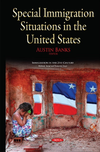 Book cover of: Special Immigration Situations in the United States. By: Austin Banks