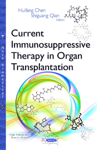Book cover of: Current Immunosuppressive Therapy in Organ Transplantation. By: Huifang Chen
