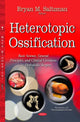 Book cover of: Heterotopic Ossification. By: Bryan M. Saltzman