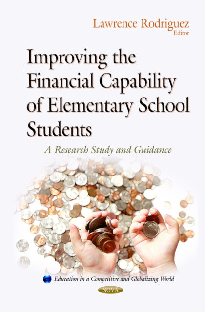Book cover of: Improving the Financial Capability of Elementary School Students. By: Lawrence Rodriguez