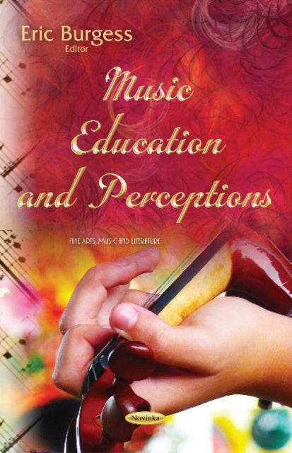 Book cover of: Music Education & Perceptions. By: Eric Burgess
