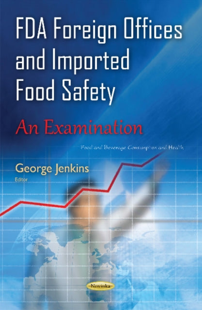 Book cover of: FDA Foreign Offices & Imported Food Safety. By: George Jenkins