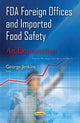 Book cover of: FDA Foreign Offices & Imported Food Safety. By: George Jenkins