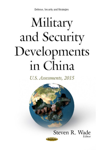 Book cover of: Military & Security Developments in China. By: Steven R. Wade