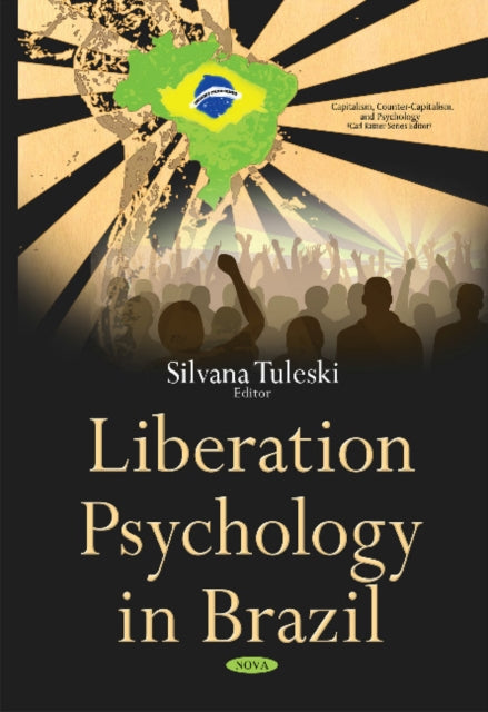 Book cover of: Liberation Psychology in Brazil. By: Silvana Tuleski