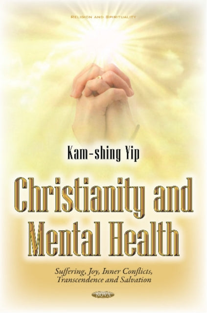 Book cover of: Christianity & Mental Health. By: Kam-Shing Yip
