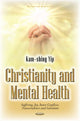 Book cover of: Christianity & Mental Health. By: Kam-Shing Yip