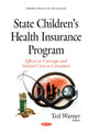 Book cover of: State Childrens Health Insurance Program. By: Ted J. Warner