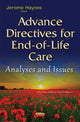 Book cover of: Advance Directives for End-of-Life Care. By: Jerome Haynes