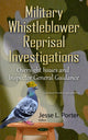 Book cover of: Military Whistleblower Reprisal Investigations. By: Jesse L. Porter