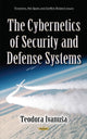 Book cover of: Cybernetics of Security & Defense Systems. By: Teodora Ivanua