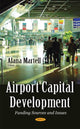 Book cover of: Airport Capital Development. By: Alana Martell
