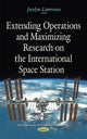 Book cover of: Extending Operations & Maximizing Research on the International Space Station. By: Jocelyn Lawrence