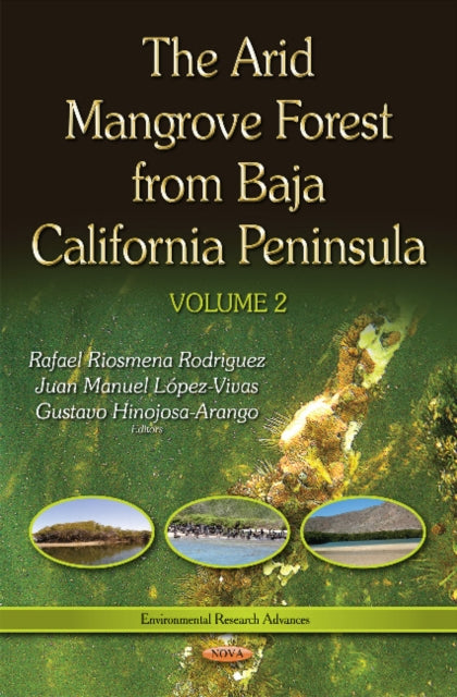 Book cover of: Arid Mangrove Forest from Baja California Peninsula. By: Rafael Riosmena Rodriguez