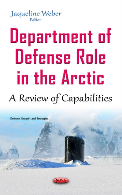 Book cover of: Department of Defense Role in the Arctic. By: Jaqueline Weber