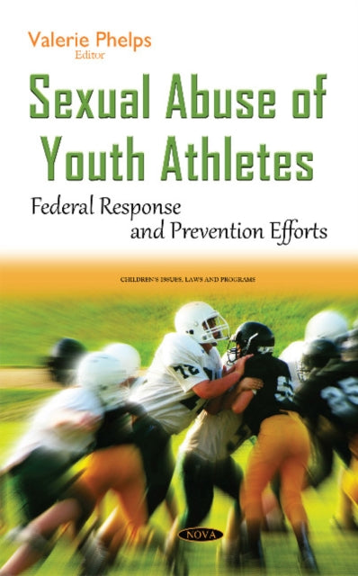 Book cover of: Sexual Abuse of Youth Athletes. By: Valerie Phelps