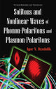 Book cover of: Solitons & Nonlinear Waves of Phonon-Polaritons & Plasmon-Polaritons. By: Igor V. Dzedolik