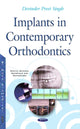 Book cover of: Implants in Contemporary Orthodontics. By: Devinder Preet Singh