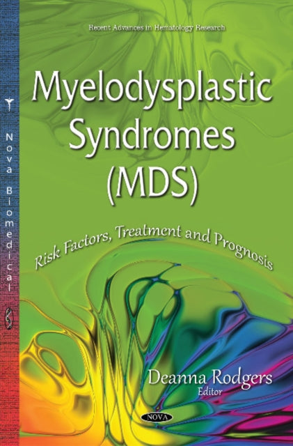 Book cover of: Myelodysplastic Syndromes (MDS). By: Deanna Rodgers