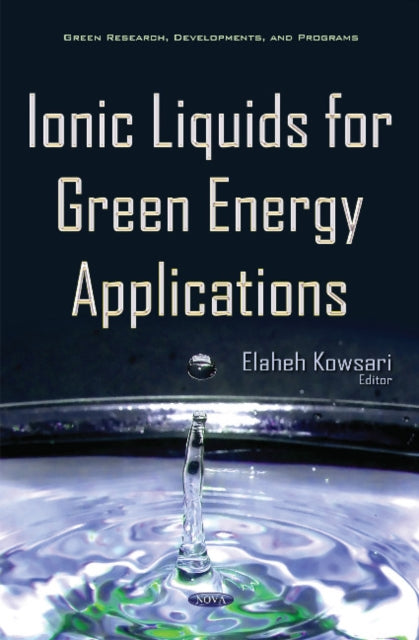 Book cover of: Ionic liquids for Green Energy Applications. By: Elaheh Kowsari