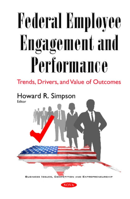 Book cover of: Federal Employee Engagement & Performance. By: Howard R. Simpson