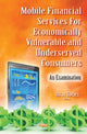 Book cover of: Mobile Financial Services for Economically Vulnerable & Underserved Consumers. By: Oscar Cortez
