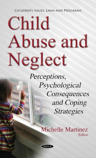 Book cover of: Child Abuse & Neglect. By: Michelle Martinez