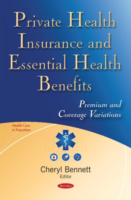 Book cover of: Private Health Insurance & Essential Health Benefits. By: Cheryl Bennett