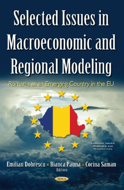 Book cover of: Selected Issues in Macroeconomic & Regional Modeling. By: Emilian Dobrescu