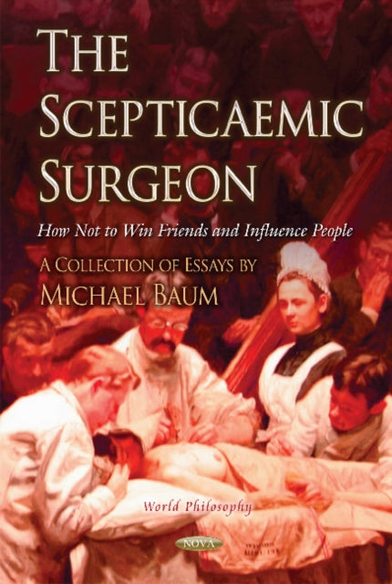 Book cover of: Scepticaemic Surgeon. By: Michael Baum