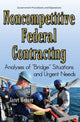 Book cover of: Noncompetitive Federal Contracting. By: Janet Weaver