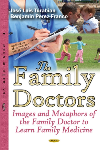 Book cover of: Family Doctors. By: José Luis Turabian