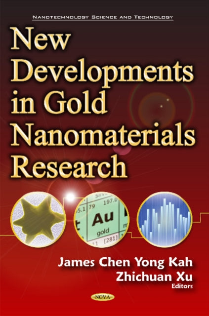 Book cover of: New Developments in Gold Nanomaterials Research. By: James Kah