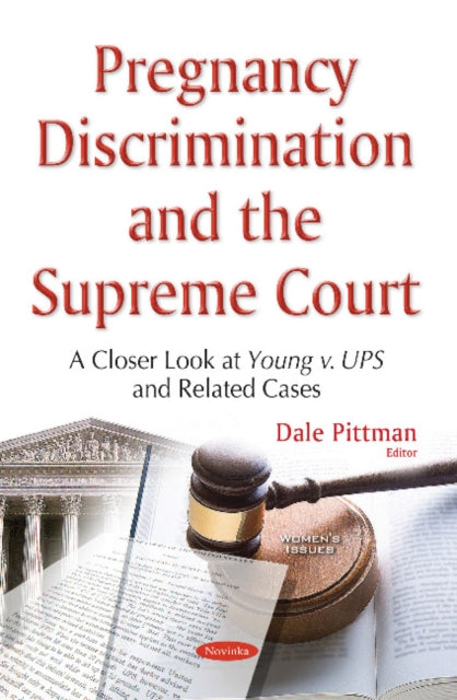 Book cover of: Pregnancy Discrimination & the Supreme Court. By: Dale Pittman