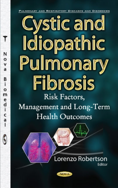 Book cover of: Cystic & Idiopathic Pulmonary Fibrosis. By: Lorenzo Robertson
