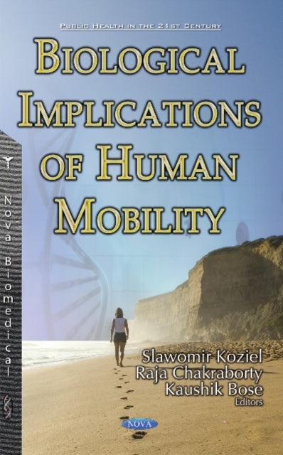 Book cover of: Biological Implications of Human Mobility. By: Slawomir Koziel