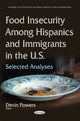 Book cover of: Food Insecurity Among Hispanics & Immigrants in the U.S.. By: Devin Powers