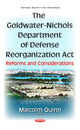 Book cover of: Goldwater-Nichols Department of Defense Reorganization Act. By: Malcolm Quinn