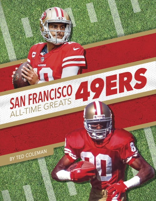 Book cover of: San Francisco 49ers All-Time Greats. By: Ted Coleman