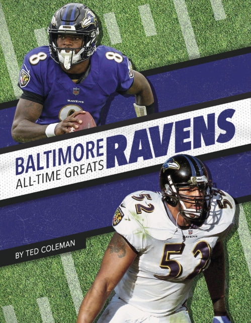 Book cover of: Baltimore Ravens All-Time Greats. By: Ted Coleman