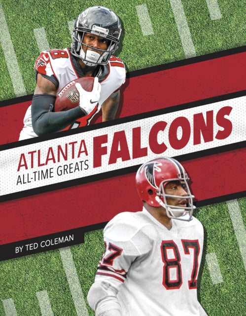 Book cover of: Atlanta Falcons All-Time Greats. By: Ted Coleman