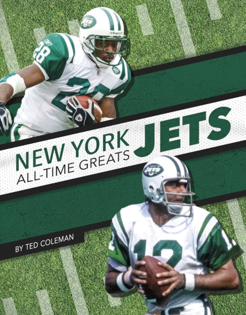Book cover of: New York Jets All-Time Greats. By: Ted Coleman