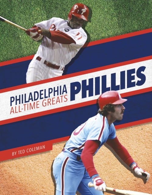 Book cover of: Philadelphia Phillies All-Time Greats. By: Ted Coleman