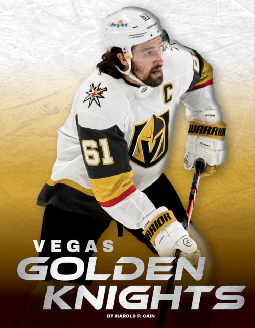 Book cover of: Vegas Golden Knights. By: Harold P. Cain