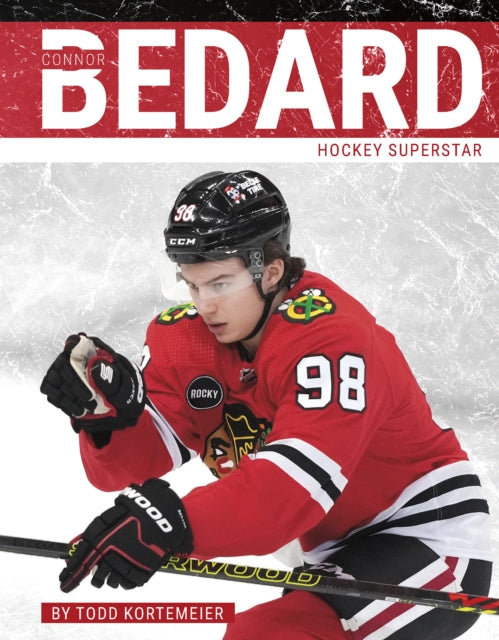 Book cover of: Connor Bedard. By: Todd Kortemeier
