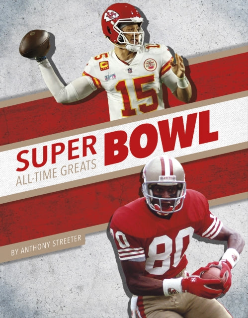 Book cover of: Super Bowl All-Time Greats. By: Anthony Streeter