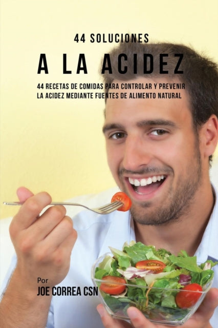 Book cover of: 44 Soluciones A La Acidez