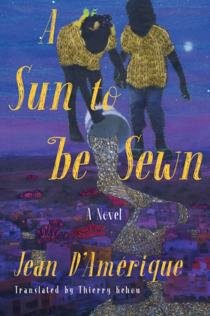 Book cover of: Sun to Be Sewn. By: Jean D'Amérique
