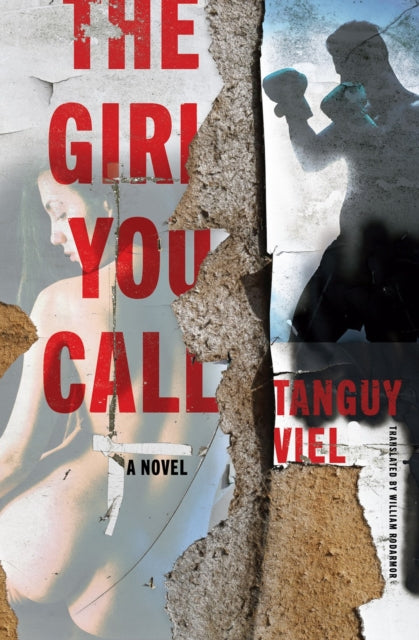 Book cover of: Girl You Call. By: Tanguy Viel
