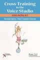 Book cover of: Cross-Training in the Voice Studio. By: Norman Spivey